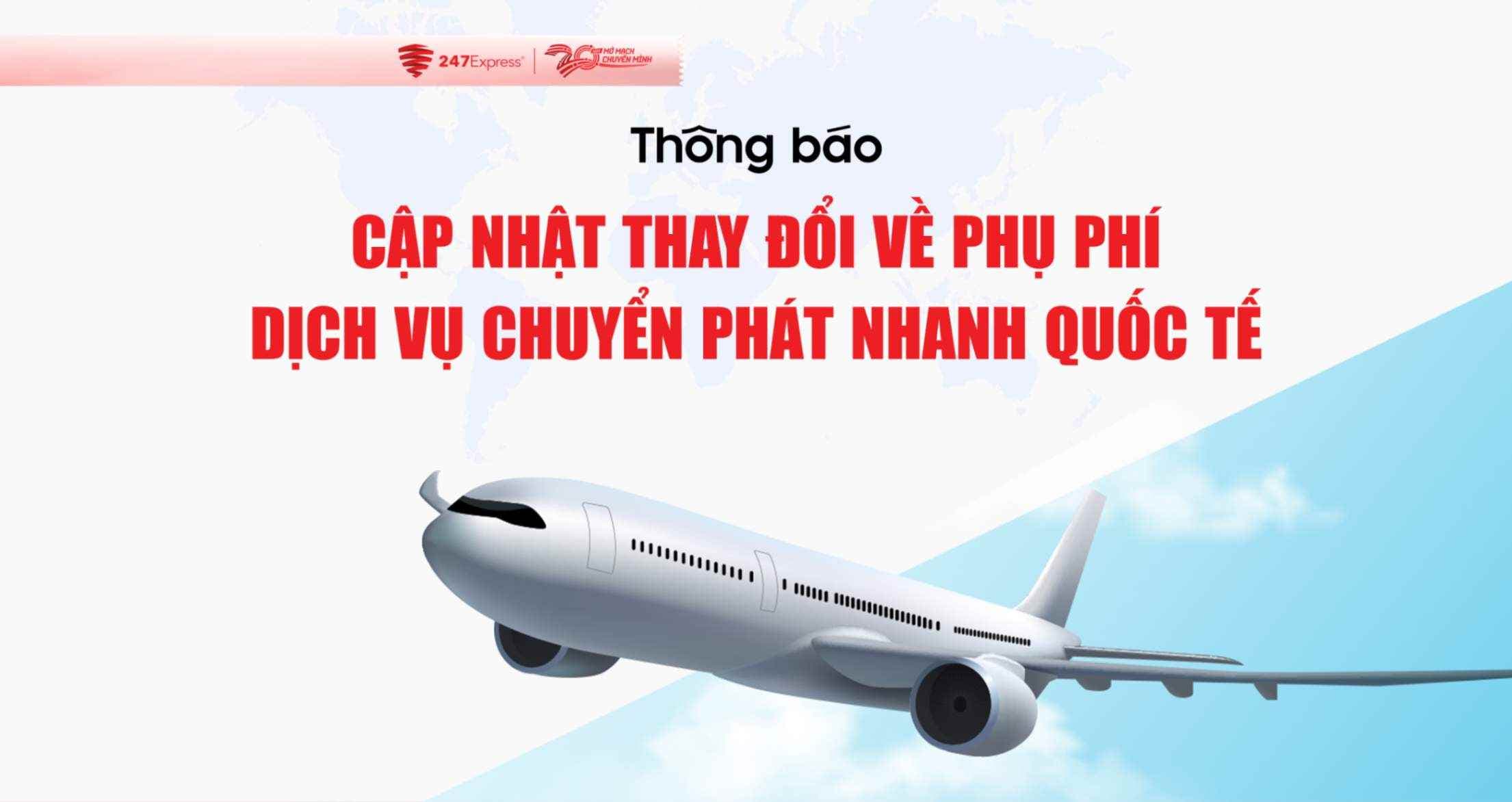 Thông báo: Cập nhật thay đổi phụ phí dịch vụ chuyển phát nhanh Quốc tế