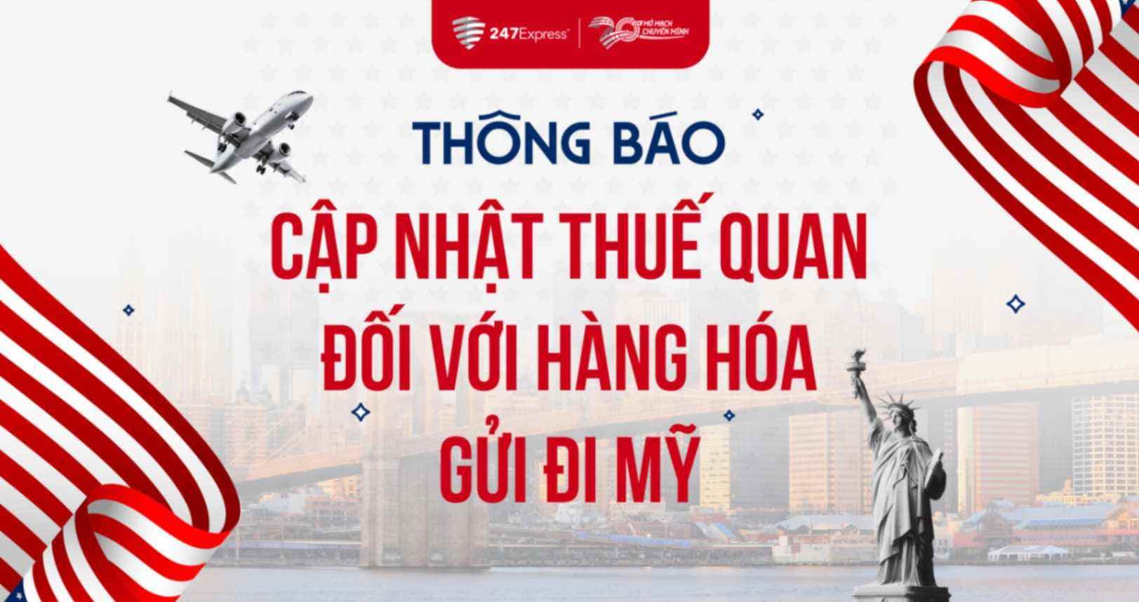 Thông báo: Cập nhập thay đổi thuế quan đối với hàng hoá gửi đi Mỹ